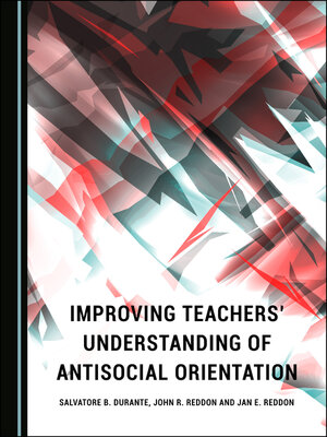 cover image of Improving Teachers' Understanding of Antisocial Orientation